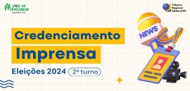 Aberto o credenciamento da imprensa para acesso à sede no 2º turno