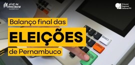 Eleições 2024: balanço final registra votação tranquila e divulgação ágil dos resultados em PE