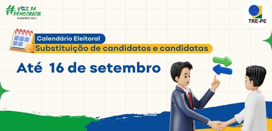 Prazo para partido, federação ou coligação pedir substituição de candidatura termina hoje (16)