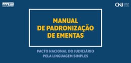 CNJ lança modelo padrão para ementas a ser usado em decisões judiciais