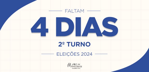 Eleições 2024 - faltam 4 dias - 2º turno