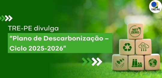 TRE-PE divulga versão inicial do “Plano de Descarbonização – Ciclo 2025-2026”